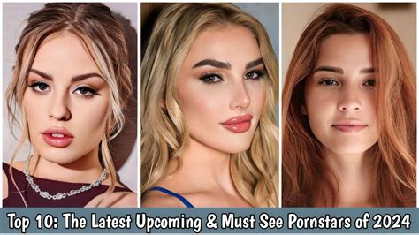 2024 hottest pornstars|Top 20: The Latest Upcoming & Must See Pornstars of 2024